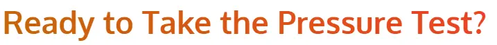 Gradient text headline that reads - Ready to take the pressure test?
